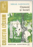 Cumpara ieftin Oameni Si Locuri - Mihail Sadoveanu