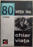 LETITIA ILEA - CHIAR VIATA (VERSURI, 1999) [dedicatie / autograf pt. EMIL MANU]