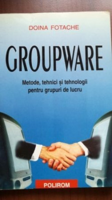 Gropware. Metode, tehnici si tehnologii pentru grupuri de lucru foto