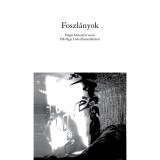 Foszl&aacute;nyok - Pr&aacute;gai Menyh&eacute;rt