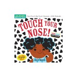 Indestructibles High Color High Contrast: Touch Your Nose!: Chew Proof - Rip Proof - Nontoxic - 100% Washable (Book for Babies, Newborn Books, Safe to