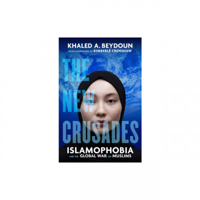 The New Crusades: Islamophobia and the Global War on Muslims foto
