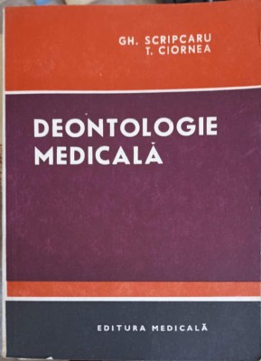 DEONTOLOGIE MEDICALA-GH. SCRIPCARU, T. CIORNEA-218954 foto