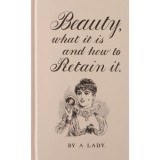 Beauty: What It Is &amp; How to Retain It