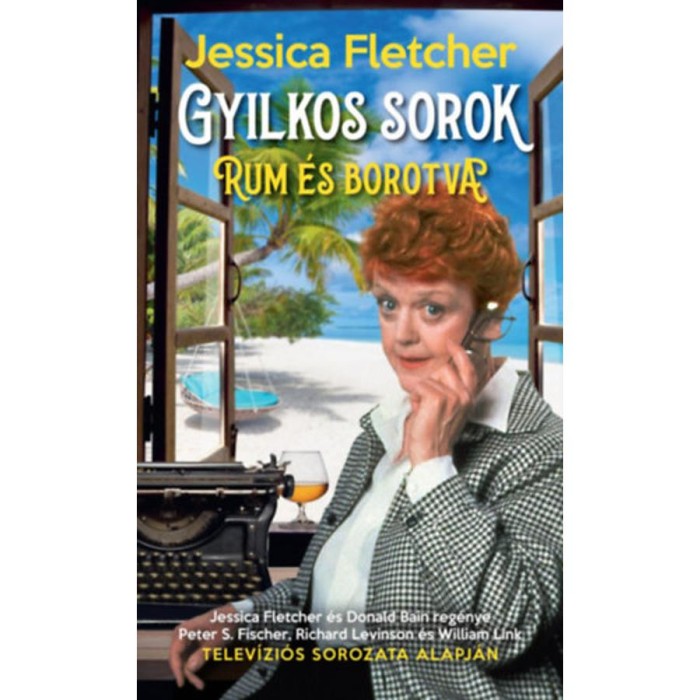 Rum &eacute;s borotva - Gyilkos sorok 3. - Jessica Fletcher