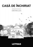 Casă de &icirc;nchiriat - Paperback - Cristian Luca - Letras
