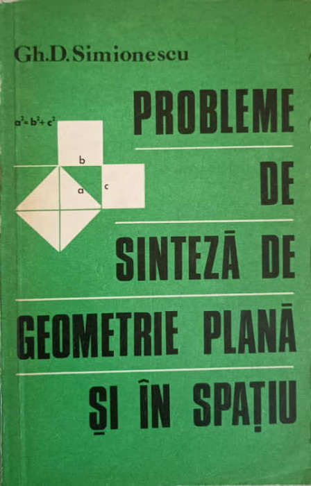 PROBLEME DE SINTEZA DE GEOMETRIE PLANA SI IN SPATIU-GH.D. SIMIONESCU-203844
