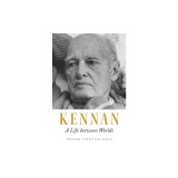 Kennan: A Life Between Worlds