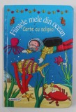 FIINTELE MELE DIN OCEAN - CARTE CU SCLIPICI , 2000 , * MINIMA UZURA