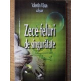 ZECE FELURI DE SINGURATATE. POEZII-VALENTIN VARAN VALYSAN-235002