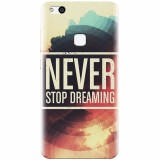 Husa silicon pentru Huawei P10 Lite, Never Stop Dreaming