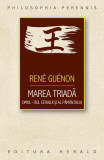 Marea Triadă - Paperback brosat - Ren&eacute; Gu&eacute;non - Herald