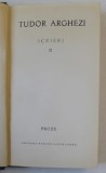 SCRIERI de TUDOR ARGHEZI , VOLUMUL 21 : PROZE , 1969