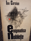 Ion Caraion - Enigmatica noblete (1974)