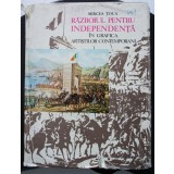Mircea Țoca - Războiul pentru Independență &icirc;n grafica artiștilor contemporani