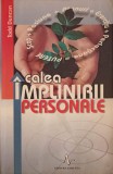 CALEA IMPLINIRII PERSONALE. DESCOPERA SI OBTINE CEEA CE-TI DORESTI, CU ADEVARAT, DE LA VIATA-TODD DUNCAN-239202