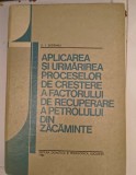 E.I.Sadeanu-Aplicarea și urmărirea proceselor de creștere a factorului de recuperare a petrolului din zăcăminte