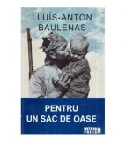 Lluis - Anton Baulenas - Pentru un sac de oase - 121957