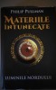 Materiile &icirc;ntunecate VoI. 1 Luminile Nordului - Philip Pullman