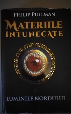 Materiile &amp;icirc;ntunecate VoI. 1 Luminile Nordului - Philip Pullman foto