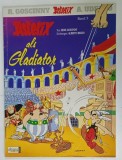 ASTERIX ALS GLADIATOR , BENZI DESENATE CU TEXT IN LIMBA GERMANA , von RENE GOSCINNY , zeichnungen ALBERT UDERZO , 2007