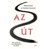 Az &Uacute;t &ndash; Mit tanulhatunk a k&iacute;nai filoz&oacute;fusokt&oacute;l a j&oacute; &eacute;letről? - Michael Puett