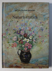 NATURA STATICA de NICOLETA RACIKOVSKI , 2017 foto