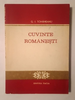G. I. Tohăneanu - Cuvinte rom&amp;acirc;nești (1986) foto