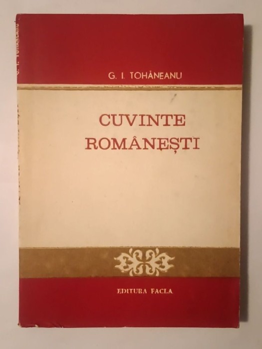 G. I. Tohăneanu - Cuvinte rom&acirc;nești (1986)
