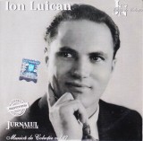 CD Populara: Ion Luican - Muzica de colectie ( Jurnalul National nr.17 - vezi descriere )