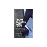 From Tailors with Love (hardback): An Evolution of Menswear Through the Bond Films