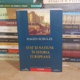 HAGEN SCHULZE - STAT SI NATIUNE IN ISTORIA EUROPEANA , POLIROM , 2003 *