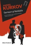 Cumpara ieftin Samson si Nadejda/Andrei Kurkov