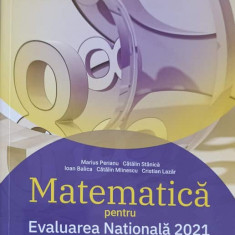 MATEMATICA PENTRU EVALUAREA NATIONALA 2021. TEME, PROBLEME SI TESTE DE VERIFICARE CLASA A VIII-A-MARIUS PERIANU,