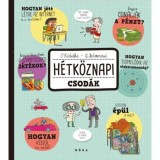 H&eacute;tk&ouml;znapi csod&aacute;k - Oldrich Ruzicka