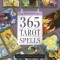 365 Tarot Spells: Creating the Magic in Each Day