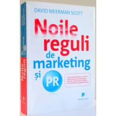 NOILE REGULI DE MARKETING SI PR DE DAVID MEERMAN SCOTT , 2010