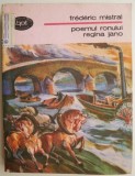 Poemul Ronului: Regina Jano - Frederic Mistral, Carte Poezie