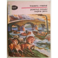 Poemul ronului. Regina jano &ndash; Frederic Mistral