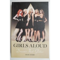 Dreams That Glitter &ndash; Girls Aloud