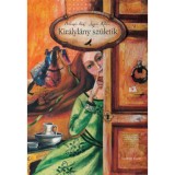 Kir&aacute;lyl&aacute;ny sz&uuml;letik - Szegedi Katalin