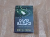 DAVID BALDACCI - RECE CA PIATRA cartonata