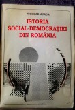 Nicolae Jurca - Istoria social-democrației din Rom&acirc;nia
