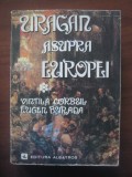 Vintila Corbul, Eugen Burada - Uragan asupra Europei (Vol 1)