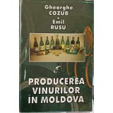 PRODUCEREA VINURILOR IN MOLDOVA-GHEORGHE COZUB, EMIL RUSU-245459