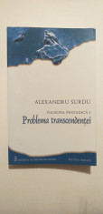 PROBLEMA TRANSCENDENTEI - FILOSOFIA PENTADICA I - ALEXANDRU SURDU foto