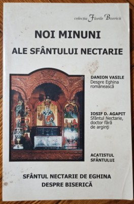Noi minuni ale Sfantului Nectarie - Danion Vasile, Iosif D. Agapit foto