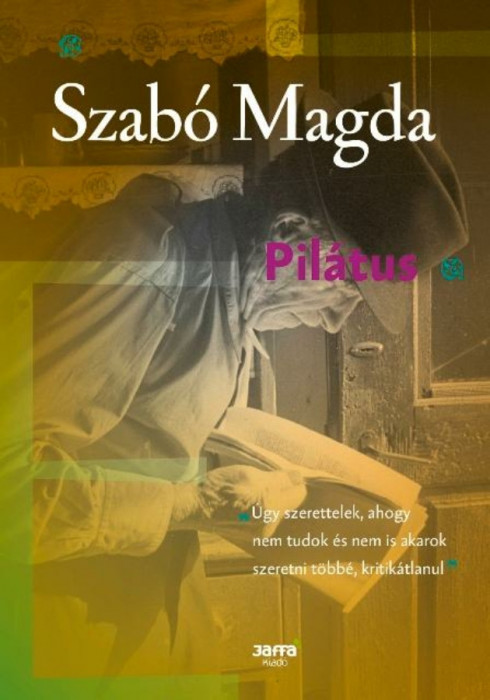 Pil&aacute;tus - Szab&oacute; Magda