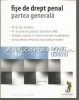 Fise Drept Penal. Partea Generala - Mihail Udroiu, Ed. Universul Juridic, 2017. Editia a IV-a. Insemnari