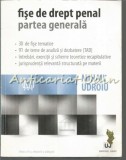 Fise Drept Penal. Partea Generala - Mihail Udroiu, Ed. Universul Juridic, 2017. Editia a IV-a. Insemnari